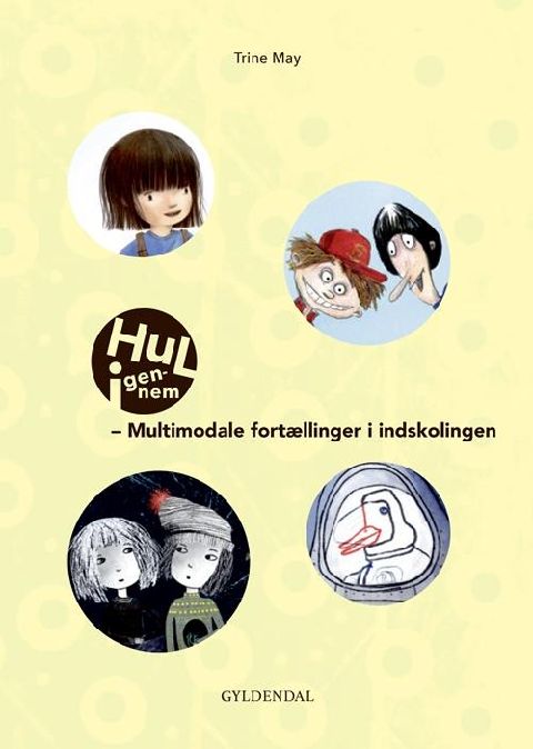 Hul igennem - multimodale fortællinger i indskolingen