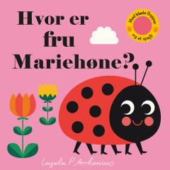 Hvor er fru Mariehøne? : med bløde flapper og et spejl!
