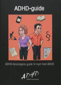 ADHD-guide : ADHD-foreningens guide til livet med ADHD