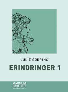 Erindringer. Bind 1 : Fra min barndom og ungdom (Stor skrift)