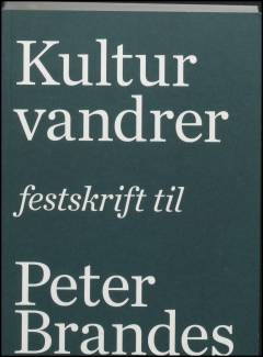 Kulturvandrer : festskrift til Peter Brandes i anledning af halvfjerdsårsdagen