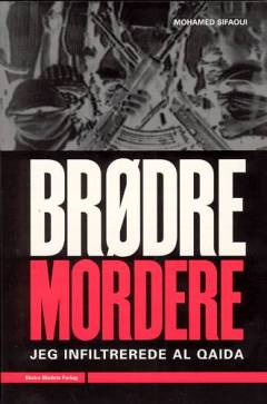 Brødre - mordere : jeg infiltrerede Al Qaida