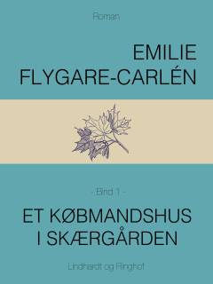 Et Købmandshus i Skærgaarden. Bind 1