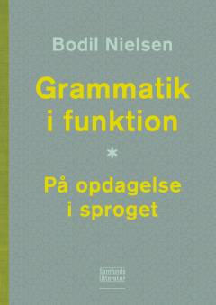 Grammatik i funktion : på opdagelse i sproget