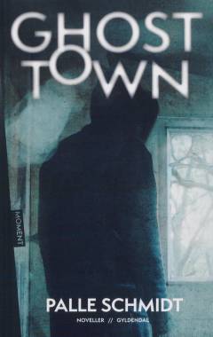 Ghost town : noveller