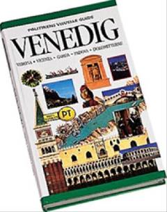 Politikens visuelle guide - Venedig : Verona, Vicenza, Garda, Padova, Dolomitterne