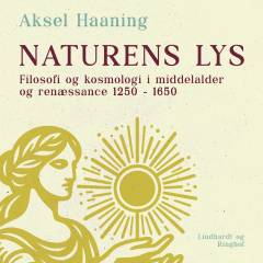 Naturens lys. 1 : Fra middelalderens mystik til renæssancens platonisme