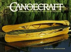 Canoecraft : a Harrowsmith illustrated guide to fine woodstrip construction