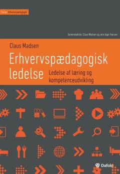 Erhvervspædagogisk ledelse : ledelse af læring og kompetenceudvikling