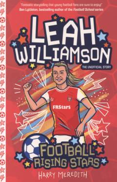 Leah Williamson : the unofficial story