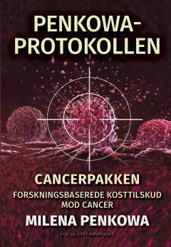 Penkowa-protokollen : cancerpakken : forskningsbaserede kosttilskud mod cancer