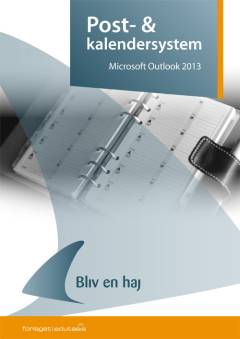 Post- & kalendersystem : Microsoft Outlook 2013