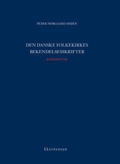 Den danske folkekirkes bekendelsesskrifter. Bind 2 : Kommentar