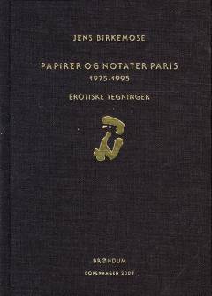 Papirer og notater Paris : 1975-1995 : erotiske tegninger