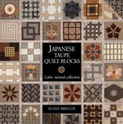 Japanese taupe quilt blocks : calm, neutral collection