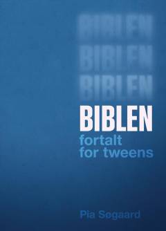 Biblen fortalt for tweens
