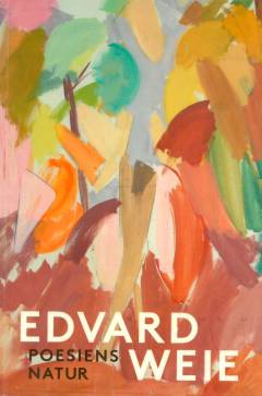 Edvard Weie : poesiens natur