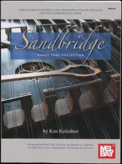 The Sandbridge dance tune collection : arrangements of reels, jigs, hornpipes, polkas and rags for the hammered dulcimer