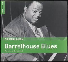 The rough guide to barrelhouse blues
