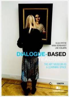 Dialogue-based teaching : the art museum as a learning space