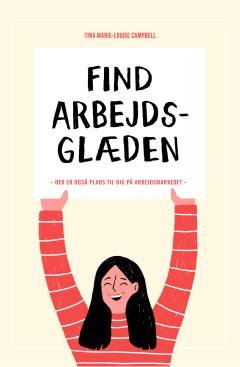 Find arbejdsglæden : der er også plads til dig på arbejdsmarkedet