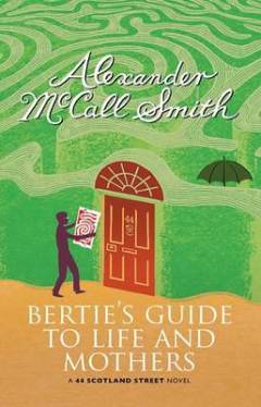 Bertie's guide to life and mothers