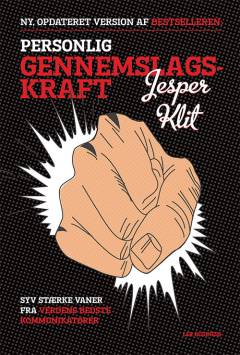 Personlig gennemslagskraft : syv stærke vaner fra verdens bedste kommunikatører