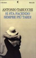 Si sta facendo sempre più tardi : romanzo in forma di lettere
