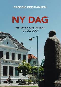 Ny Dag : historien om avisens liv og død