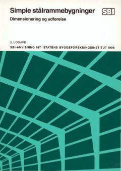 Simple stålrammebygninger : dimensionering og udførelse