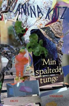 Min spaltede tunge : digte