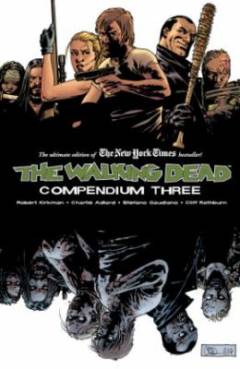 The walking dead. 3 : Compendium three