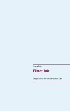 Filtret hår : udvalgte tanka