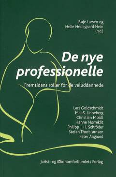 De nye professionelle : fremtidens roller for de veluddannede