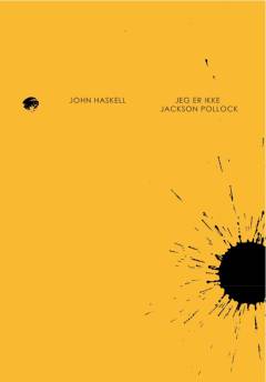 Jeg er ikke Jackson Pollock : historier