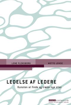 Ledelse af ledere : kunsten af finde og træde nye stier
