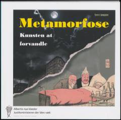 The art of transformation : Albertis nye klæder : justitsministeren, der blev væk