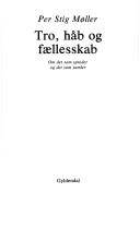 Tro, håb og fællesskab : om det som spreder og det som samler