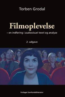 Filmoplevelse : en indføring i audiovisuel teori og analyse