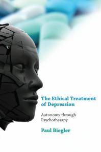 The ethical treatment of depression : autonomy through psychotherapy