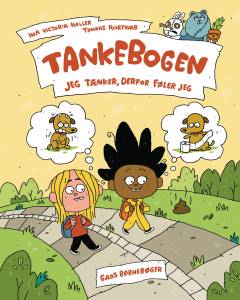 Tankebogen : jeg tænker, derfor føler jeg