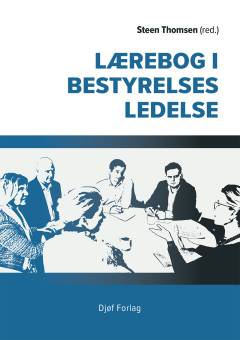 Lærebog i bestyrelsesledelse : festskrift til Tom Jacobsgaard