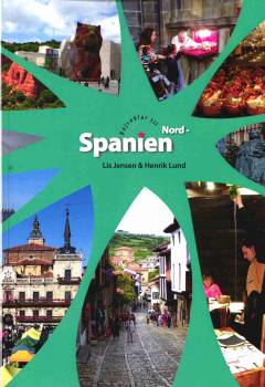 Rejseklar til Nordspanien : på strejftog gennem Baskerlandet, Navarra, La Rioja, Cantabrien, Asturien, Castillien & León - samt Galicien