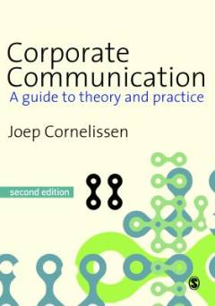 Corporate communications : a guide to theory and practice