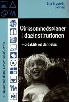Virksomhedsplaner i daginstitutionen : didaktik og dannelse