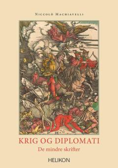 Krig og diplomati : de mindre skrifter