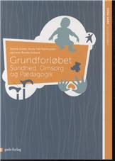 Grundforløbet : sundhed, omsorg og pædagogik