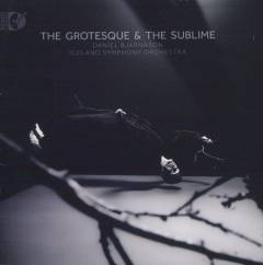 The grotesque & the sublime