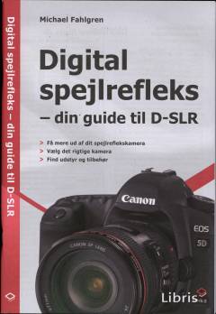 Digital spejlrefleks - din guide til D-SLR
