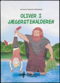 Oliver i jægerstenalderen